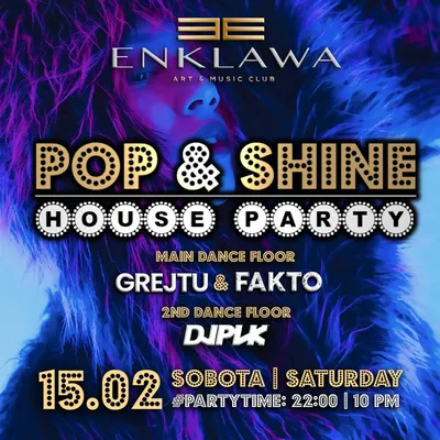  POP & SHINE gwarancja zabawy do rana | SOBOTA 15.02